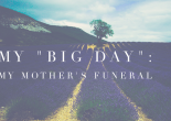 My Big Day: My Mother's Funeral - Funny Matters - Angela Brightwell